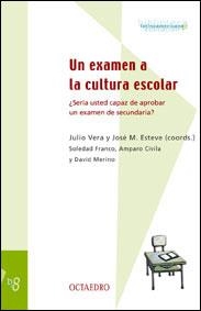 EXAMEN A LA CULTURA ESCOLAR, UN | 9788480634847 | VERA, JULIO . ESTEVE, JOSE M.