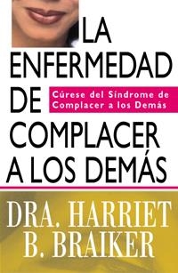 ENFERMEDAD DE COMPLACER A LOS DEMAS    LA | 9788441409170 | BRAIKER,HARRIET