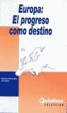 EUROPA: EL PROGRESO COMO DESTINO | 9788488306647 | BERMUDEZ, SALVADOR