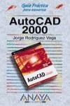 AUTOCAD 2000, GUIA PRACTICA PARA USUARIOS | 9788441509269 | RODRIGUEZ VEGA, JORGE