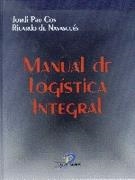 MANUAL DE LOGISTICA INTEGRAL | 9788479783457 | PAU I COS, JORDI  NAVASCUES Y GASCA, RICARDO