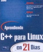 APRENDIENDO C++ PARA LINUX EN 21 DIAS | 9789702600121 | LIBERTY/ HORVATH