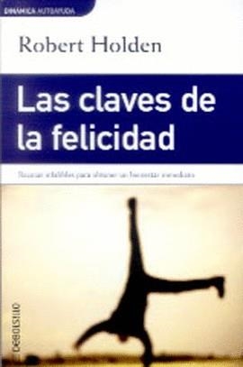 CLAVES DE LA FELICIDAD | 9788484507192 | HOLDEN, ROBERT