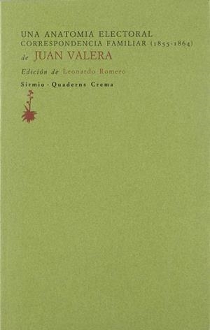 ANATOMIA ELECTORAL CORRESPONDENCIA FAMILIAR, UNA | 9788477690474 | VALERA, JUAN