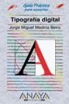 TIPOGRAFIA DIGITAL + CD | 9788441511101 | MEDINA, JORGE MIGUEL