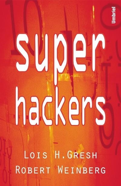 SUPER HACKERS | 9788495618115 | GRESH, LOIS/ WEINBERG, ROBERT
