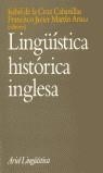 LINGÜISTICA HISTORICA INGLESA | 9788434482432 | DE LA CRUZ, ISABEL/ MARTIN, FRANCISCO JAVIER