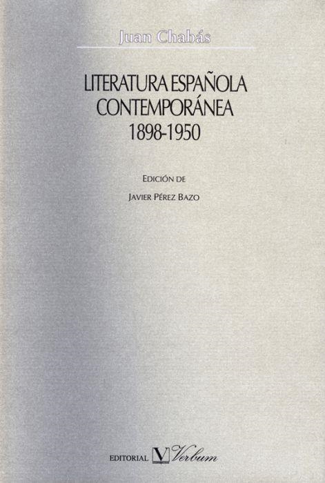 LITERATURA ESPAÑOLA CONTEMPORANEA 1898-1950 | 9788479622015 | CHABAS, JUAN