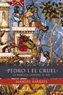 PEDRO I EL CRUEL LA NOBLEZA CONTRA SU REY | 9788484601470 | BARRIOS, MANUEL