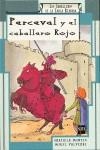 PERCEVAL Y EL CABALLERO ROJO | 9788434877993 | MONTES/VALVERDE