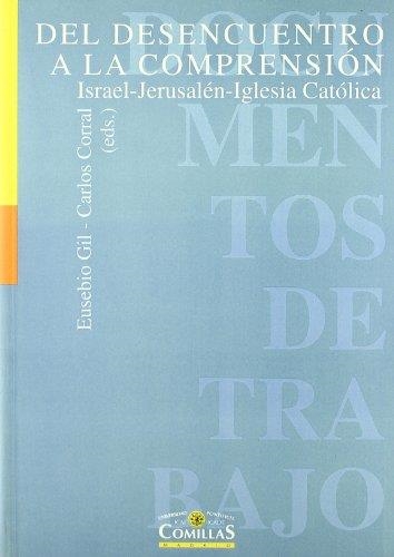 DEL SENCUENTRO A LA INCOMPRENSION  ISRAEL -JERUSALEN-IGLESIA | 9788484680239 | GIL, EUSEBIO / CORRAL, CARLOS