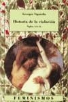 HISTORIA DE LA VIOLACION SIGLOS XVI-XX | 9788437617664 | VIGARELLO, GEORGES