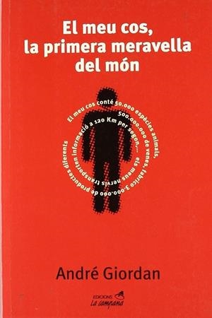 MEU COS LA PRIMERA MERAVELLA DEL MON, EL | 9788495616081 | GIORDAN, ANDRE