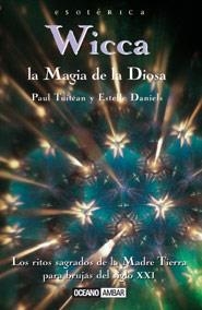 WICCA LA MAGIA DE LA DIOSA | 9788475560977 | TUITEAN/DANIELS