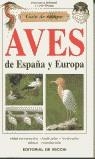 AVES DE ESPAÑA Y EUROPA | 9788431527372 | BRICHETTI/DICAPI