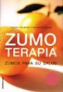 ZUMOTERAPIA. ZUMOS PARA SU SALUD | 9788427024625 | CALBOM, CHERIE Y KEANE, MAUREEN