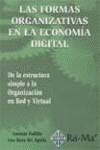FORMAS ORGANIZATIVAS EN LA ECONOMIA DIGITAL | 9788478974931 | PADILLA, ANTONIO / AGUILA, ANA ROSA DEL