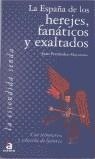 ESPAÑA DE LOS HEREJES FANATICOS Y EXALTADOS LA | 9788448305932 | FERNANDEZ,JUAN
