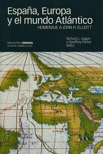 ESPAÑA EUROPA Y EL MUNDO ATLANTICO | 9788495379306 | KAGAN/PARKER (EDS)