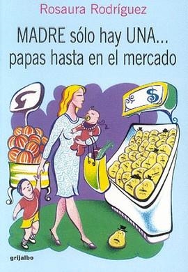 CULPA ES DE ADAN LA MATERNIDAD LO MAS NATURAL DEL MUNDO | 9789700512990 | RODRIGUEZ, ROSAURA