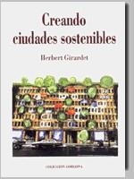 CREANDO CIUDADES SOSTENIBLES | 9788495314116 | GIRARDET, HERBERT