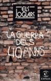 JOGLARS LA GUERRA DELS 40 ANYS, ELS | 9788423925483 | ELS JOGLARS
