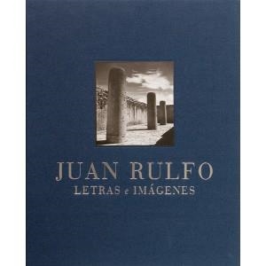 JUAN RULFO LETRAS E IMAGENES | 9789685208055
