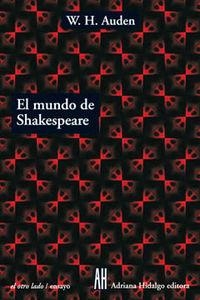 MUNDO DE SHAKESPEARE EL | 9789879396032 | AUDEN, W H