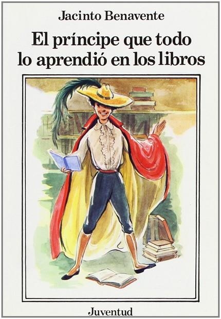 PRINCIPE QUE TODO LO APRENDIO EN LOS LIBROS | 9788426103710 | BENAVENTE, JACINTO