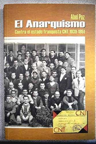 ANARQUISMO CONTRA EL ESTADO FRANQUISTA CNT 1939-1951 | 9788486864491 | PAZ, ABEL