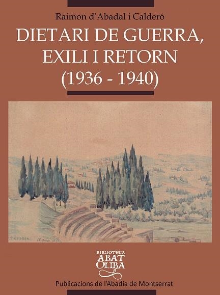 DIETARI DE GUERRA EXILI I RETORN 1936-1940 | 9788484153450 | ABADAL, RAIMON