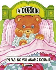 FABI NO VOL ANAR A DORMIR    A DORMIR | 9788430531387 | SUSAETA