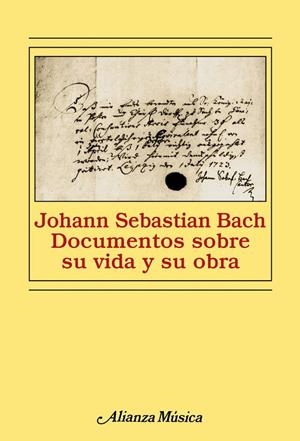 JOHANN SEBASTIAN BACH DOCUMENTOS SOBRE SU VIDA Y SU OBRA | 9788420678962