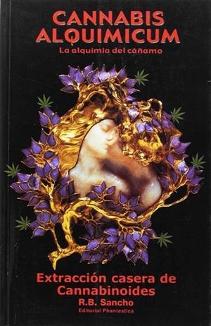CANNABIS ALQUIMICUM LA ALQUIMIA DEL CAÑAMO | 9788493223809 | SANCHO, R B