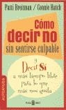 COMO DECIR NO SIN SENTIRSE CULPABLE | 9788401377747 | BREITMAN/HATVH