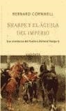 SHARPE Y EL AGUILA DEL IMPERRIO | 9788435069045 | CORNWELL, BERNARD