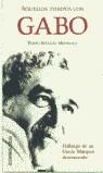 AQUELLOS TIEMPOS CON GABO | 9788484508588 | APULEYO, PLINIO