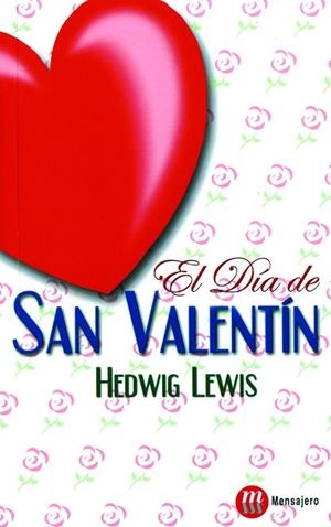 DIA DE SAN VALENTIN, EL | 9788427124387 | LEWIS, HEDWIG