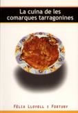CUINA DE LES COMARQUES TARRAGONINES LA | 9788495684387 | LLOVELL, FELIX