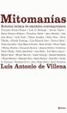 MITOMANIAS RETRATOS INTIMOS DE ESPAÑOLES CONTEMPORANEOS | 9788408041962 | VILLENA, LUIS ANTONIO DE