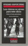 CINICOS NO SIRVEN PARA ESTE OFICIO LOS | 9788433925503 | KAPUSCINSKI, RYSZARD