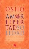 AMOR LIBERTAD SOLEDAD | 9788484450405 | OSHO