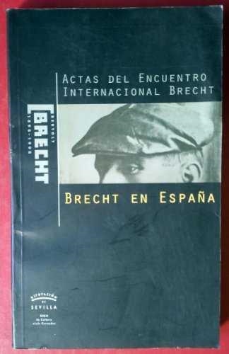 BRECHT EN ESPAÑA ACTAS DEL ENCUENTRO INTERNACIONAL BRECHT | 9788488603524 | AAVV