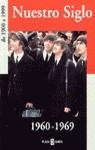 NUESTRO SIGLO 1960-1969 | 9788401541216 | AA.VV.