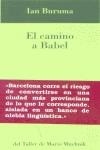 CAMINO A BABEL EL | 9788495303301 | BURUMA, IAN