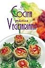 COCINA PRACTICA VEGETARIANA | 9788466204354 | VARIOS