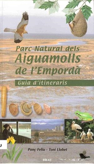 PARC NATURAL DEL AIGUAMOLLS DE L'EMPORDA | 9788488589897 | FELIU/LLOBET