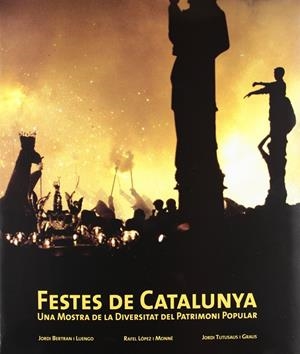 FESTES DE CATALUNYA | 9788477828112 | BERTRAN/LOPEZ/TUTUSAUS