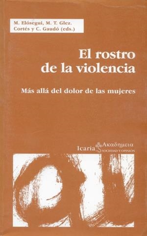 ROSTRO DE LA VIOLENCIA  MAS ALLA DEL DOLOR DE LAS MUJERES | 9788474265705 | AAVV