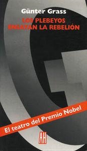 PLEBEYOS ENSAYAN LA REBELION | 9789879396322 | GRASS, GUNTER